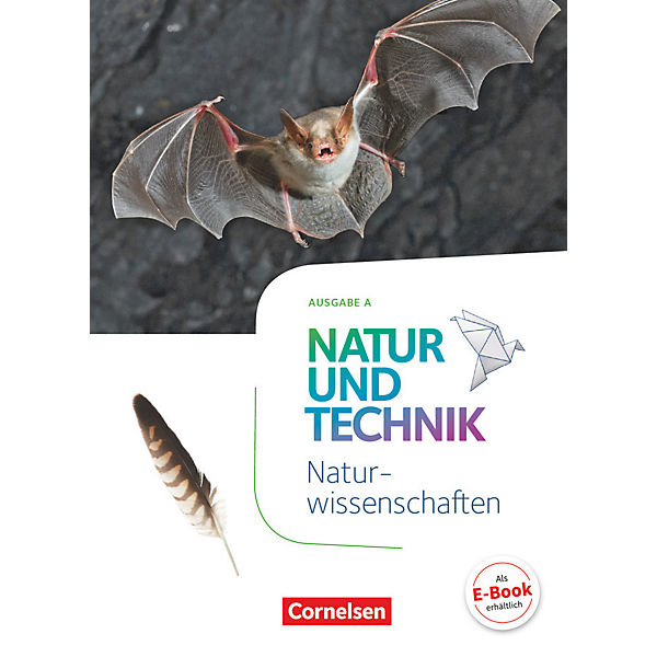 Natur und Technik - Naturwissenschaften, Ausgabe A: 5./6. Schuljahr: Naturwissenschaften - Schülerbuch