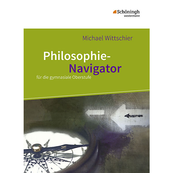 Philosophie-Navigator für die gymnasiale Oberstufe