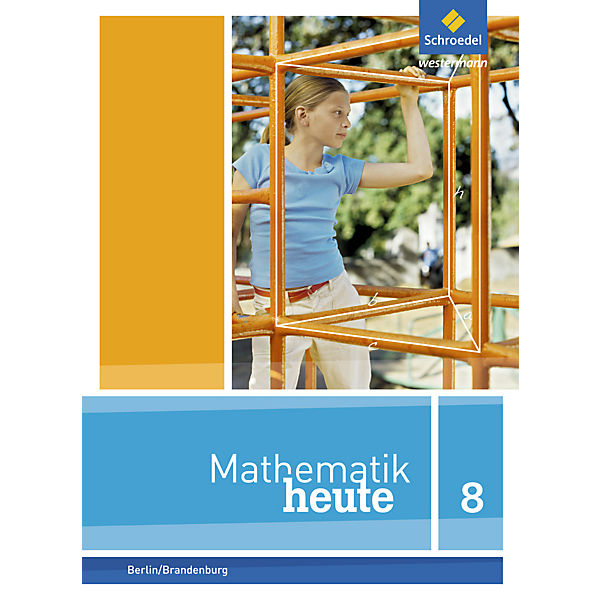 Mathematik heute, Ausgabe 2014 Berlin/Brandenburg: 8. Schuljahr, Schülerband