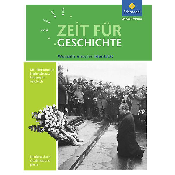 Zeit für Geschichte, Qualifikationsphase, Ausgabe 2014 für Niedersachsen: Themenband ab dem Zentralabitur 2018: Wurzeln unserer Identität