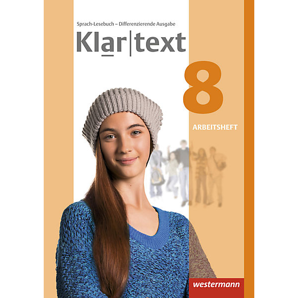 Klartext, Differenzierende allgemeine Ausgabe 2014: 8. Schuljahr, Arbeitsheft