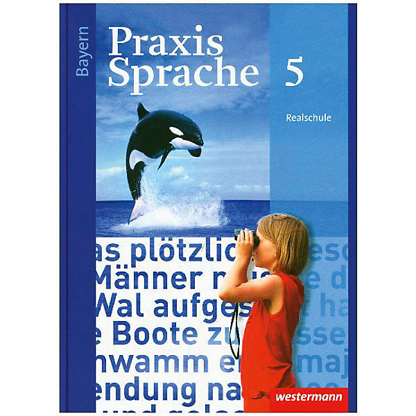 Praxis Sprache, Ausgabe 2016 für Bayern: 5. Jahrgangsstufe, Schülerband