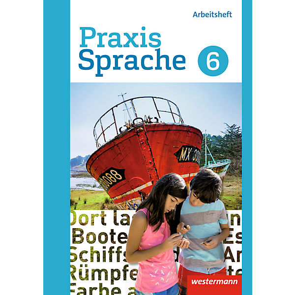 Praxis Sprache, Ausgabe 2016 für Gesamtschulen: Klasse 6, Arbeitsheft
