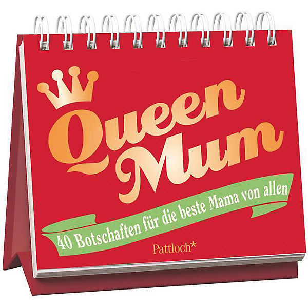 Queen Mum: 40 Botschaften für die beste Mama von allen