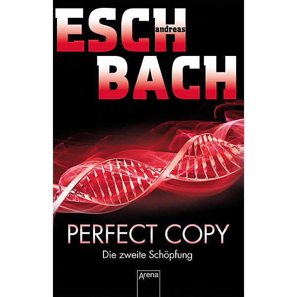 Perfect Copy: Die zweite Schöpfung
