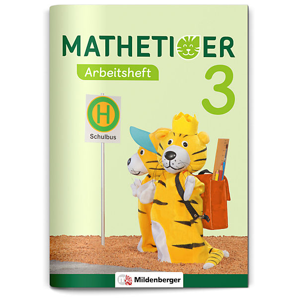 Mathetiger, Neubearbeitung 2016: 3. Schuljahr, Arbeitsheft