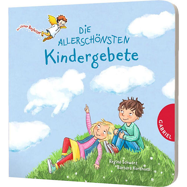 Dein kleiner Begleiter: Die allerschönsten Kindergebete