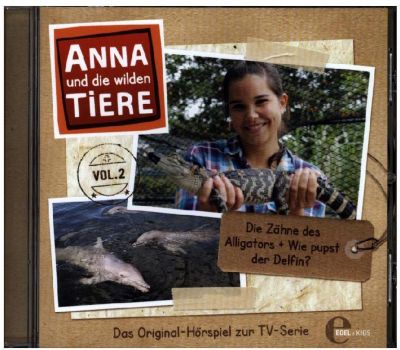 CD Anna und die wilden Tiere 02 - Die Zähne des Alligators + Wie pupst ein Delfin? Hörbuch