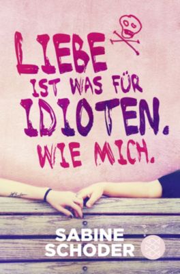 Buch - Liebe ist was Idioten: Wie mich: Erwachsene