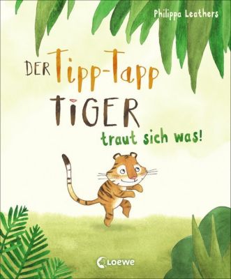 Buch - Der Tipp-Tapp-Tiger traut sich was!