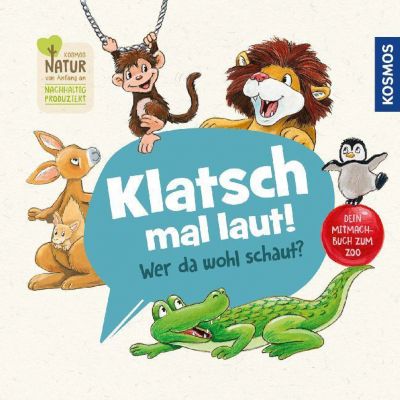 Buch - Klatsch mal laut! Wer da wohl schaut? Dein Mitmachbuch zum Zoo