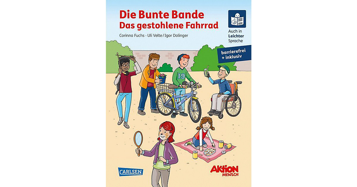Carlsen · Die Bunte Bande: Das gestohlene Fahrrad Carlsen · Die Bunte Bande: Das gestohlene Fahrrad