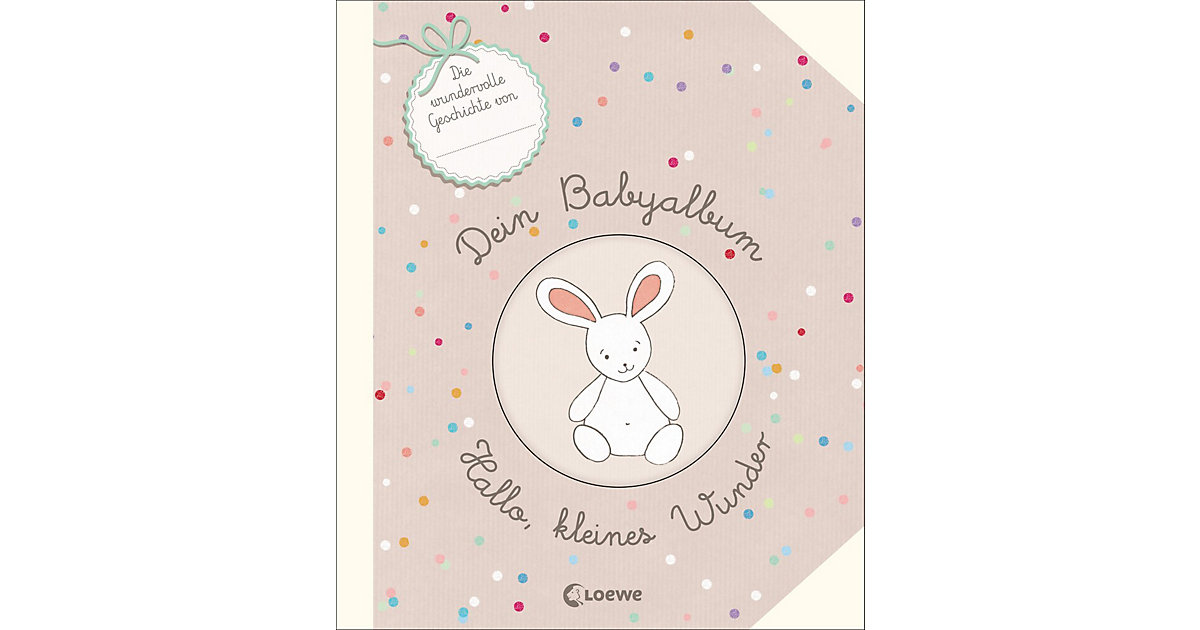 Spielzeug: Loewe Verlag Buch - Dein Babyalbum: Hallo, kleines Wunder