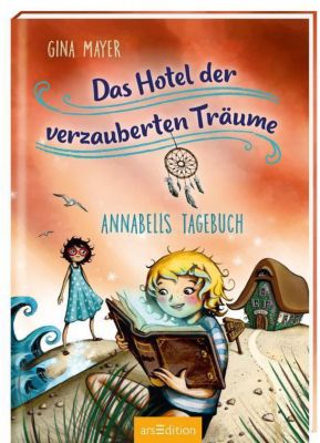 Buch - Das Hotel der verzauberten Träume: Annabells Tagebuch, Band 2