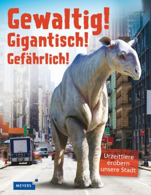 Buch - Gewaltig! Gigantisch! Gef�hrlich!