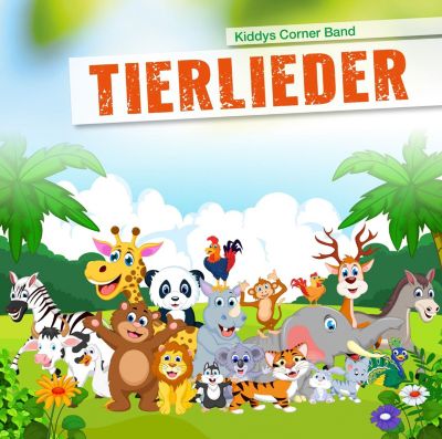 CD Tierlieder (Kiddys Corner Band) Hrbuch