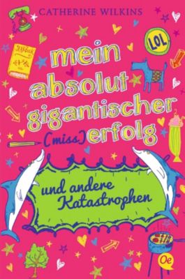 Buch - Mein absolut gigantischer (Miss)Erfolg und andere Katastrophen