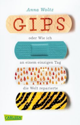 Image of Buch - Gips oder Wie ich an einem einzigen Tag die Welt reparierte