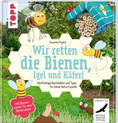 Buch - Wir retten die Bienen, Igel und Käfer!