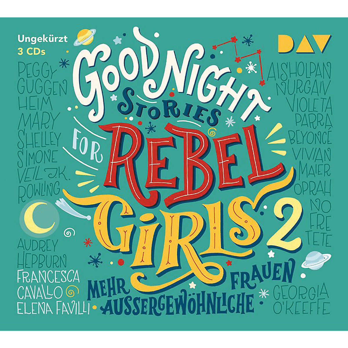 Good Night Stories for Rebel Girls: Mehr außergewöhnliche Frauen 3 Audio-CDs