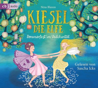 Kiesel, die Elfe: Sommerfest im Veilchental, 2 Audio-CDs H�rbuch