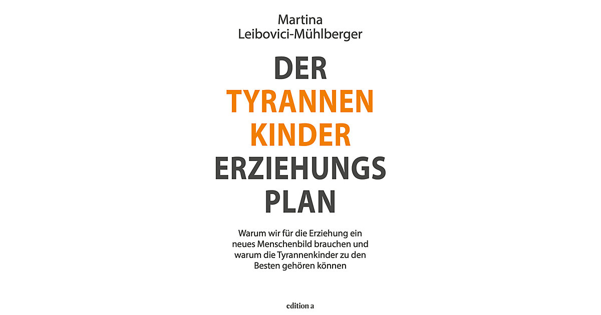 EMF Edition Michael Fischer · Der Tyrannenkinder-Erziehungsplan EMF Edition Michael Fischer · Der Tyrannenkinder-Erziehungsplan
