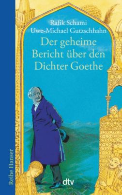 Buch - Der geheime Bericht ber den Dichter Goethe, der eine Prfung auf einer arabischen Insel bestand