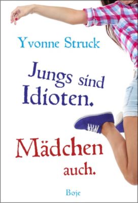 Image of Buch - Jungs sind Idioten. Mädchen auch.