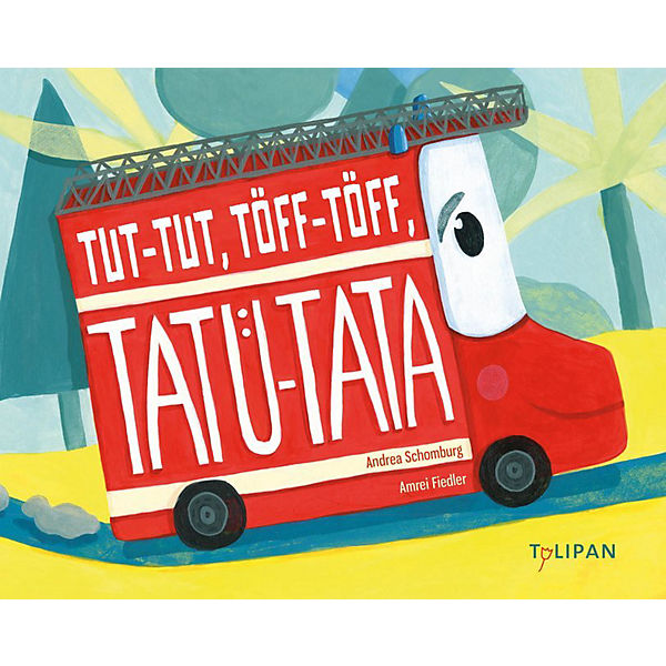 Tut-Tut, Töff-Töff, Tatü-Tata