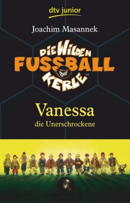 Buch - Die wilden Fu�ballkerle: Vanessa, die Unerschrockene, Band 3