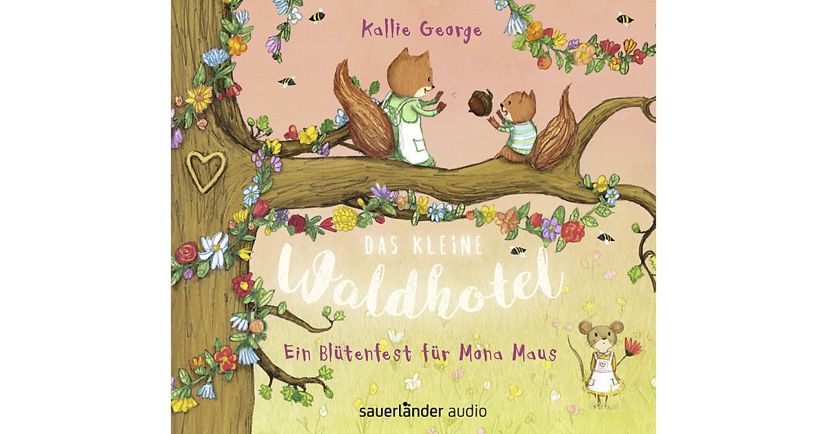 Das kleine Waldhotel: Ein Blütenfest Mona Maus, 2 Audio-CDs Hörbuch Kinder