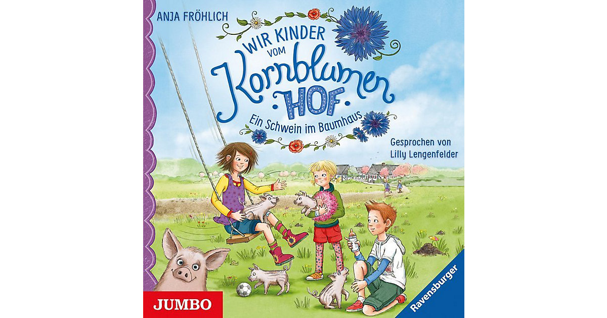 Wir Kinder vom Kornblumenhof: Ein Schwein im Baumhaus, 1 Audio-CD Hörbuch