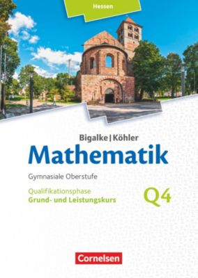 Buch - Mathematik, Sekundarstufe II, Ausgabe Hessen (Neubearbeitung 2016): Grund- und Leistungskurs - 4. Halbjahr - Qualifikationsphase