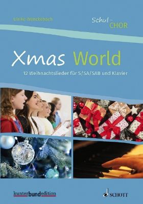 Buch - Schul-Chor - Xmas World, Chor (3- bis 4-stimmig) u. Klavier, Chorbuch [Att8:BandNrText: M001206136]
