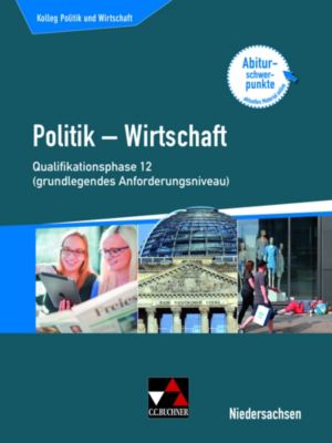 Buch - Kolleg Politik und Wirtschaft, Ausgabe Niedersachsen: Qualifikationsphase 12 grundlegendes Anforderungsniveau