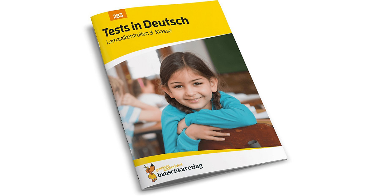 Hauschka Verlag · Tests in Deutsch - Lernzielkontrollen 3. Klasse Hauschka Verlag · Tests in Deutsch - Lernzielkontrollen 3. Klasse