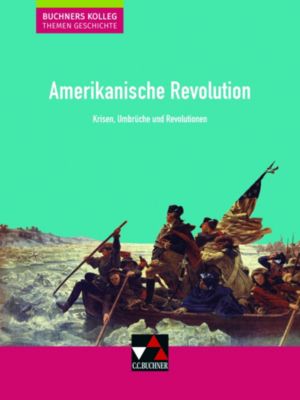 Buch - Buchners Kolleg. Themen Geschichte: Amerikanische Revolution