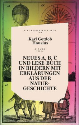 Buch - Neuers A, B, C und Lese-Buch in Bildern mit Erkl�rungen aus der Naturgeschichte