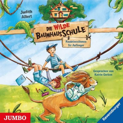 Die wilde Baumhausschule: Raubtierzhmen Anfnger [1], 1 Audio-CD Hrbuch Kinder