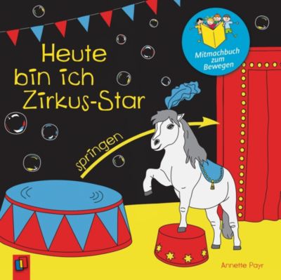 Buch - Heute bin ich Zirkus-Star: Mitmachbuch zum Bewegen