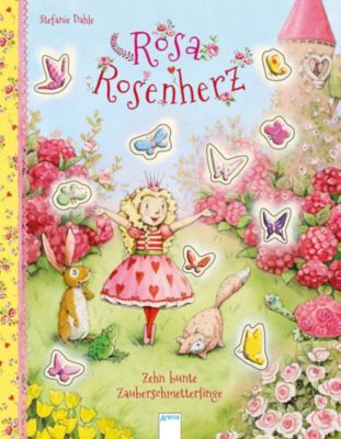 Rosa Rosenherz: Zehn bunte Zauberschmetterlinge