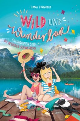 Image of Buch - Wild und Wunderbar: Freundinnen sind die besseren Schwestern, Band 3