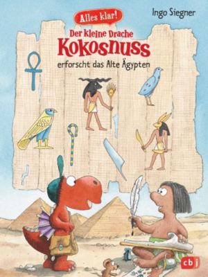 Buch - Alles klar! Der kleine Drache Kokosnuss erforscht das Alte Ägypten, Band 3