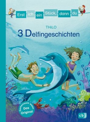 Buch - Erst ich ein St�ck, dann du: 3 Delfingeschichten