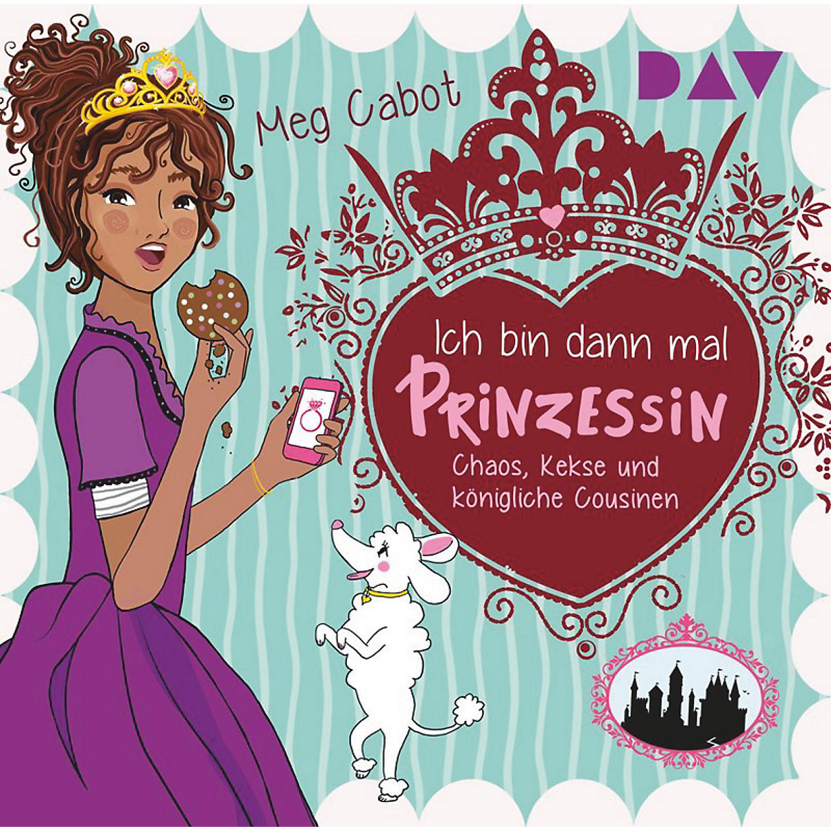 Ich bin dann mal Prinzessin: Chaos Kekse und königliche Cousinen 2 Audio-CDs