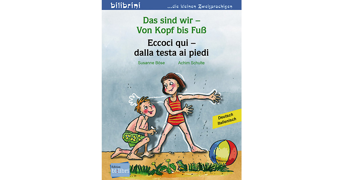 Buch - bilibrini - die kleinen Zweisprachigen: Das sind wir: Von Kopf bis Fuß, Deutsch-Italienisch / Eccoci qui: dalla testa ai piedi