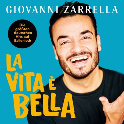 CD Giovanni Zarrella - La vita � bella H�rbuch