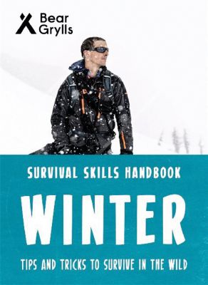 Survival Skills Handbook Winter Bear Grylls Mytoys