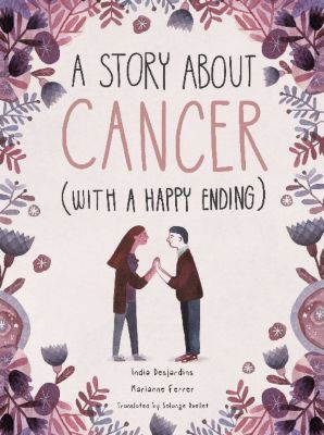 Buch - A Story About Cancer (With a Happy Ending)