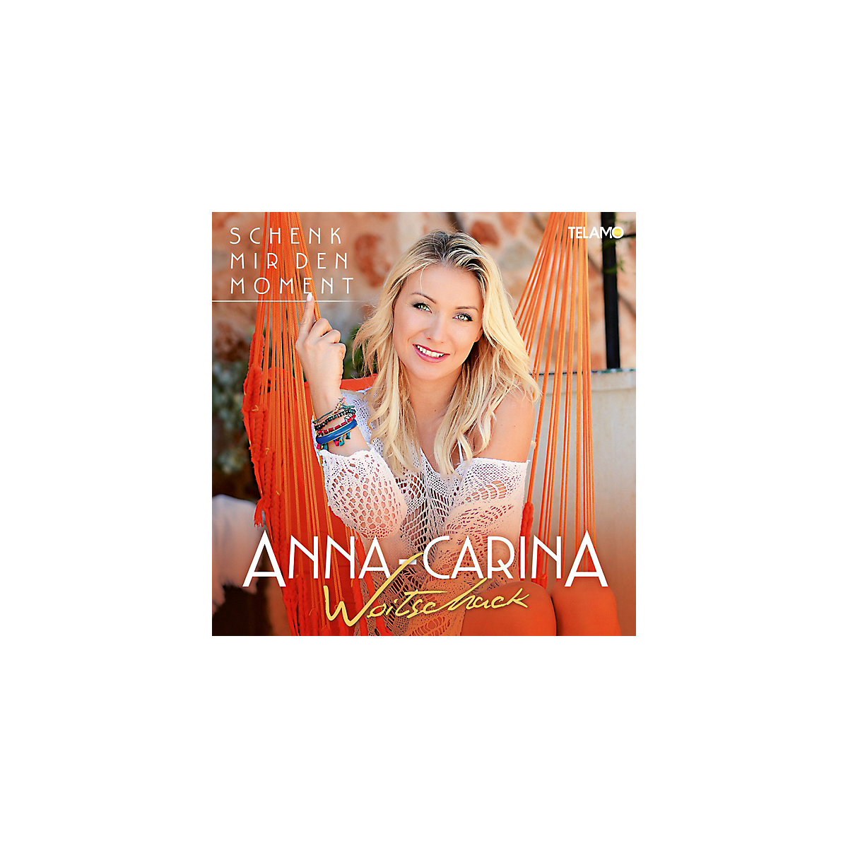 CD Anna-Carina Woitschack Schenk mir den Moment